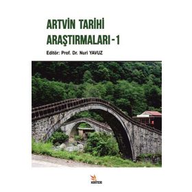 Artvin Tarihi Araştırmaları - 1 - Nuri Yavuz