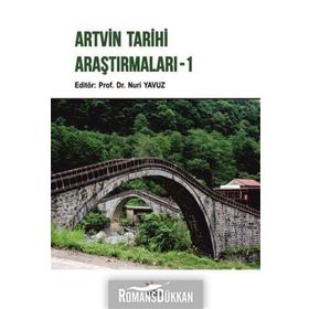 Artvin Tarihi Araştırmaları - 1 - Nuri Yavuz