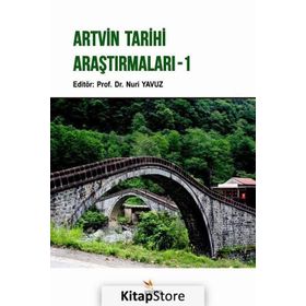 Artvin Tarihi Araştırmaları - 1 - Nuri Yavuz
