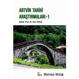 Artvin Tarihi Araştırmaları - 1 - Nuri Yavuz