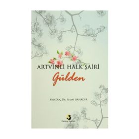 Artvinli Halk Şairi Gülden - Sedat Bahadır
