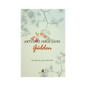 Artvinli Halk Şairi Gülden - Sedat Bahadır