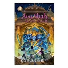 Aru Shah ve Altın Şehir Roshani Chokshi