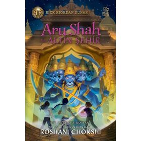 Aru Shah ve Altın Şehir Roshani Chokshi