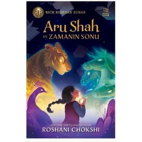 Aru Shah ve Zamanın Sonu - Roshani Chokshi