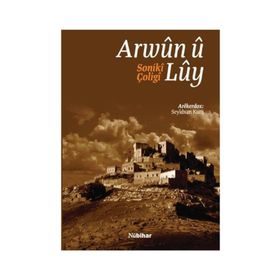 Arwun u Luy - Soniki Çoligi - Seyidxan Kurij