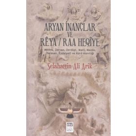 Aryan İnançlar ve Reya - Selahattin Ali Arik