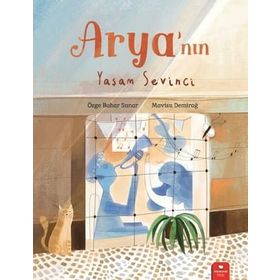 Arya’nın Yaşam Sevinci - Redhouse Kidz Yayınları