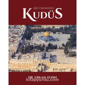 Arz-ı Mukaddes Kudüs Erkan Aydın