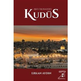 Arz-ı Mukaddes Kudüs Erkan Aydın