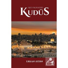Arz-ı Mukaddes Kudüs Erkan Aydın