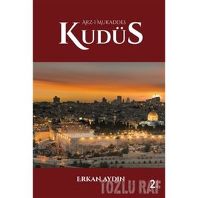 Arz-ı Mukaddes Kudüs Erkan Aydın