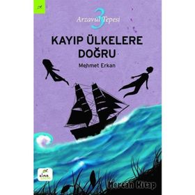 Arzavul Tepesi 3: Kayıp Ülkelere Doğru - Mehmet Erkan