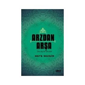 Arzdan Arşa - Mete Sezgin - Gece Kitaplığı