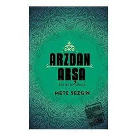 Arzdan Arşa - Mete Sezgin - Gece Kitaplığı