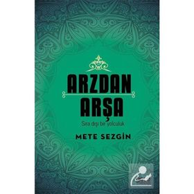 Arzdan Arşa - Mete Sezgin - Gece Kitaplığı