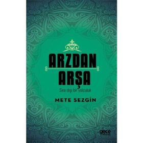 Arzdan Arşa - Mete Sezgin - Gece Kitaplığı
