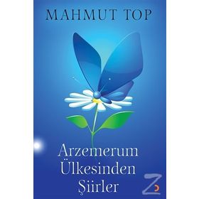 Arzemerum Ülkesinden Şiirler - Mahmut Top