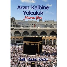 Arzın Kalbine Yolculuk - Salih Sedat Ersöz