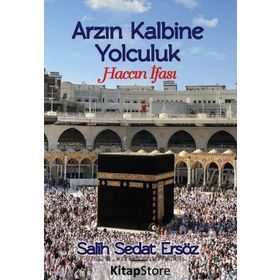 Arzın Kalbine Yolculuk - Salih Sedat Ersöz