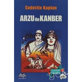 ARZU İLE KANBER - SADETTIN KAPLAN