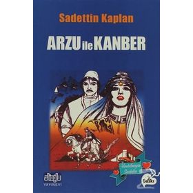 ARZU İLE KANBER - SADETTIN KAPLAN