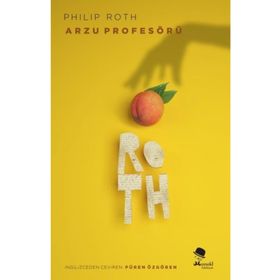 Arzu Profesörü - Philip Roth
