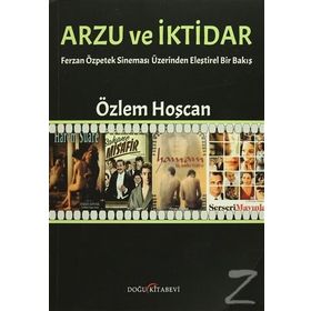 Arzu ve İktidar - Özlem Hoşcan