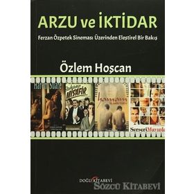 Arzu ve İktidar - Özlem Hoşcan