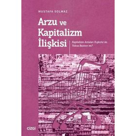 Arzu ve Kapitalizm İlişkisi Çizgi Kitabevi Yayınları