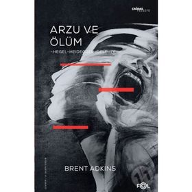 Arzu Ve Ölüm / Brent Adkins / Fol Kitap
