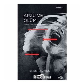 Arzu Ve Ölüm / Brent Adkins / Fol Kitap