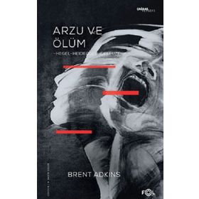 Arzu Ve Ölüm / Brent Adkins / Fol Kitap