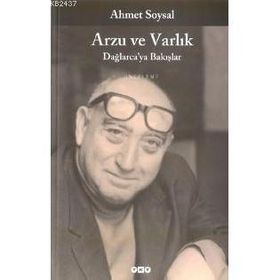 Arzu ve Varlık Dağlarcaya Bakış - Ahmet Soysal