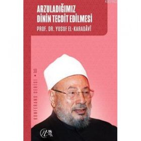 Arzuladığımız Dinin Tecdit Edilmesi - Nida Yayınları