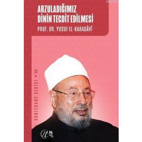 Arzuladığımız Dinin Tecdit Edilmesi - Nida Yayınları