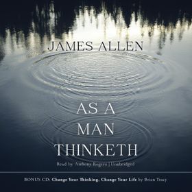 As a Man Thinketh - James Allen
