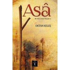 ASA - BIR MECZUBUN RÜYASI 4 - OKTAN KELEŞ