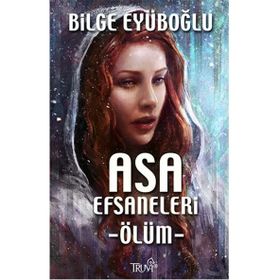 Asa Efsaneleri Ölüm - Bilge Eyüboğlu