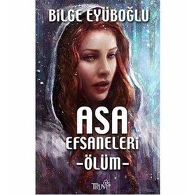 Asa Efsaneleri Ölüm - Bilge Eyüboğlu