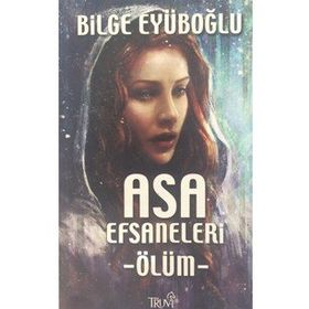 Asa Efsaneleri Ölüm - Bilge Eyüboğlu