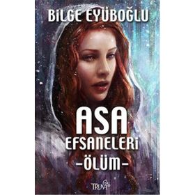Asa Efsaneleri Ölüm - Bilge Eyüboğlu