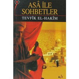 Asa ile Sohbetler - Tevfik El Hakim