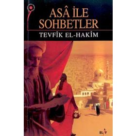 Asa ile Sohbetler - Tevfik El Hakim