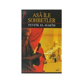 Asa ile Sohbetler - Tevfik El Hakim