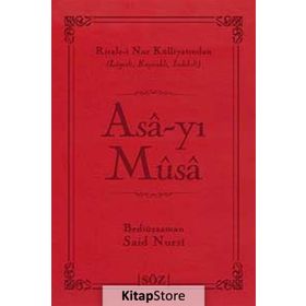 ASA-YI MUSA - BEDİÜZZAMAN SAID NURSI