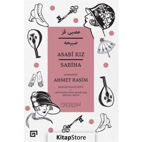 Asabi Kız - Ahmet Rasim