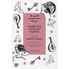 Asabi Kız - Ahmet Rasim