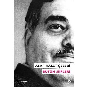 Asaf Halet Çelebi - Bütün Şiirleri - Asaf Halet Çelebi