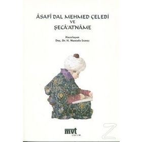 ASAFI DAL MEHMED ÇELEBI VE ŞECAATNAME - GENEL